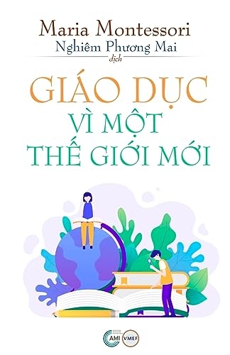 Giáo Dục Vì Một Thế Giới Mới [9781088193600]