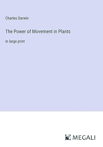 The Power of Movement in Plants: in large print