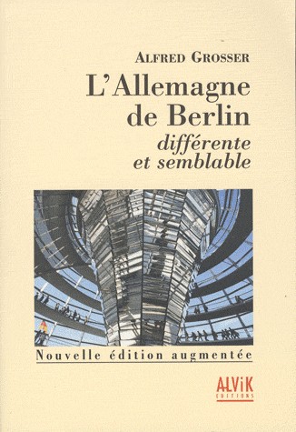 L'Allemagne de Berlin différente et semblable
