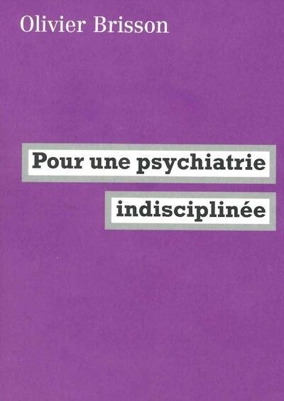 Pour une contre-psychiatrie: Résister en pratique