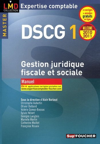 DSCG 1 Gestion juridique fiscale, fiscale et sociale manuel millésime 2010-2011