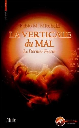 La verticale du mal - Le dernier festin