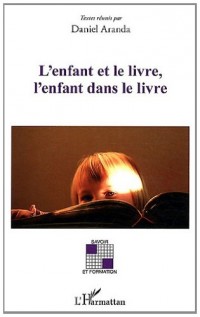 Enfant et le Livre l'Enfant Dans le Livre