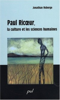 Paul Ricoeur, la culture et les sciences humaines
