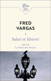 Salut et liberté: suivi de La Nuit des brutes