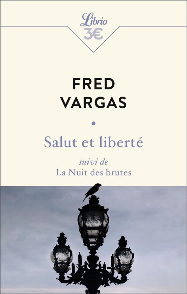 Salut et liberté: suivi de La Nuit des brutes