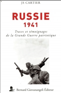 Russie 1941: Traces et témoignages de la Grande Guerre patriotique