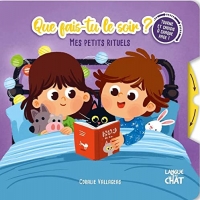 Mes petits rituels - Que fais-tu le soir ? - Livre avec roues et fenêtres - Apprentissage - Autonomie - Dès 3 ans