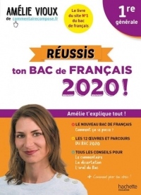 Amélie Vioux - Réussis ton bac de français 2020 - Français 1re