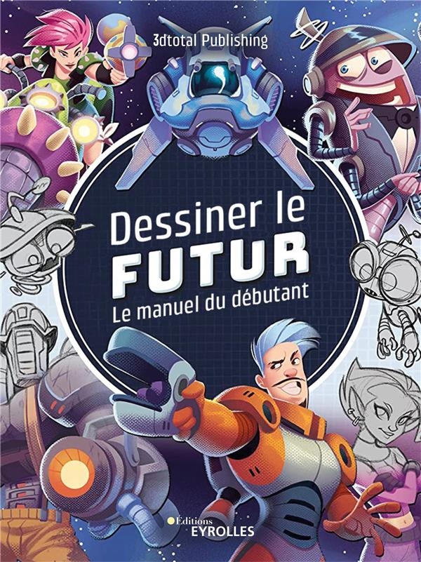 DESSINER LE FUTUR: LE MANUEL DU DEBUTANT