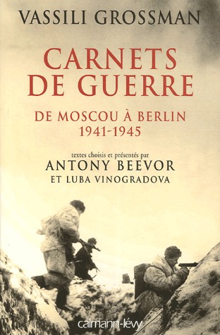 Carnets de guerre : De Moscou à Berlin 1941-1945