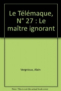 Le Télémaque, N° 27 : Le maître ignorant