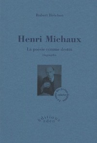 Henri Michaux : La poésie comme destin