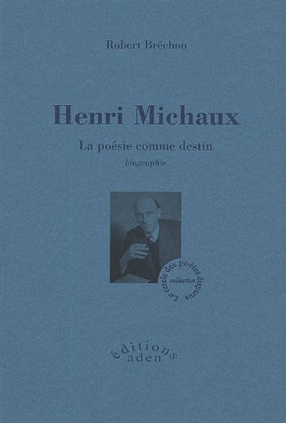 Henri Michaux : La poésie comme destin