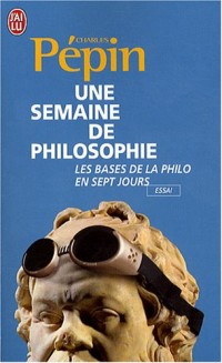 Une semaine de philosophie : 7 Questions pour entrer en philosophie