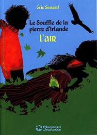 Le Souffle de la pierre d'Irlande, Tome 2 : L'air