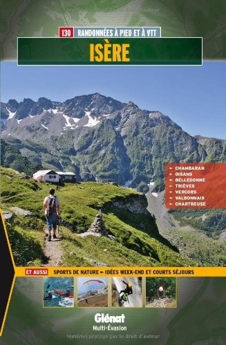 Isère: Chambaran, Oisans, Belledonne, Trièves, Vercors, Valbonnais, Chartreuse