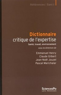 Dictionnaire critique de l'expertise : Santé, travail, environnement