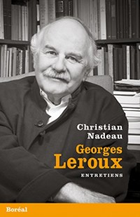 Georges Leroux: Entretiens