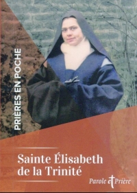 Prières en poche - Sainte Elisabeth de la Trinité