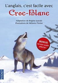 L'anglais, c'est facile avec Croc blanc (sans CD)