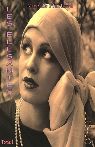 Les élégantes : Tome 1