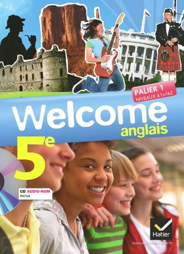 Welcome Anglais 5e éd. 2012 - Manuel de l'élève + Cd audio-Rom: Manuel de l'élève Grand Format