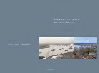 GARONNE D'HIER ET D'AUJOURD'HUI: IMAGE D'UN FLEUVE BOULEVERSE