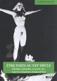 Être païen au XXIe siècle Druides, odinistes, wiccans, etc., voici les néopaïens d'aujourd hui