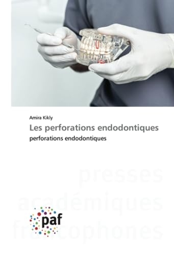 Les perforations endodontiques: perforations endodontiques