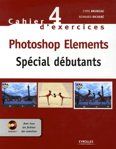 Photoshop Elements : Spécial débutants (1Cédérom)