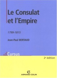 Le Consulat et l'Empire 1799-1815