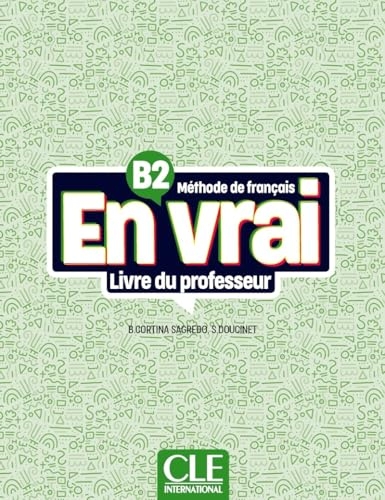 En vrai - Niveau B2 - Guide pédagogique