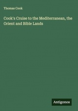 Cook's Cruise to the Mediterranean, the Orient and Bible Lands