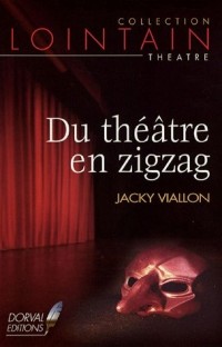 Du théâtre en zigzag