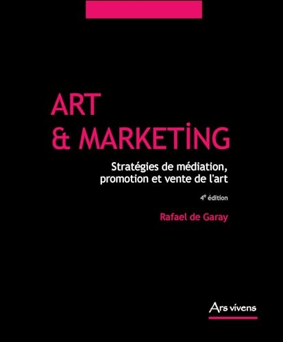 Art et marketing: Stratégies de médiation, promotion et vente de l'art