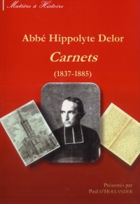 Abbe Hippolyte Delor. Carnets (1837-1885)