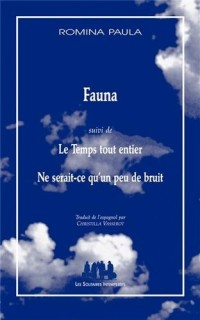 Fauna : Suivi de Le temps tout entier et Ne serait-ce qu'un peu de bruit