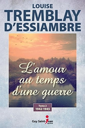 L'Amour au temps d'une guerre T.02