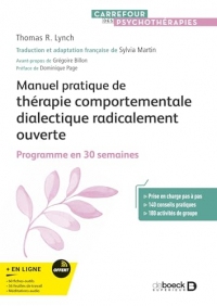 Manuel pratique de thérapie comportementale dialectique radicalement ouverte: Programme en 30 semaines