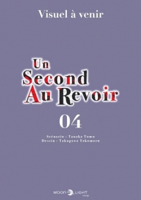 Un second au revoir T04