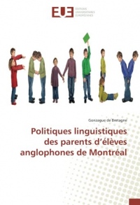 Politiques linguistiques des parents d’élèves anglophones de Montréal