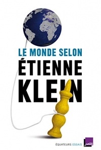 Le monde selon Étienne Klein (Essais)