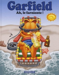 Garfield - tome 11 - Garfield Ah,Le Farniente !
