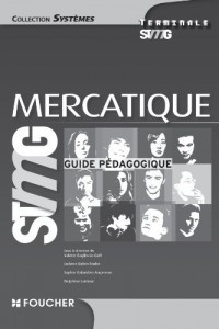 Systèmes Mercatique Tle Bac STMG Guide pédagogique