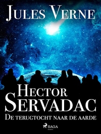 Hector Servadac - De terugtocht naar de aarde (Buitengewone reizen) (Dutch Edition)