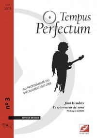 Tempus Perfectum, N° 3 : Jimi Hendrix, l'explorateur de sons