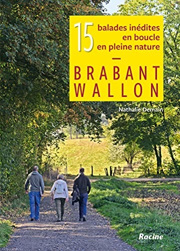15 balades inédites en boucle en pleine nature: Brabant Wallon