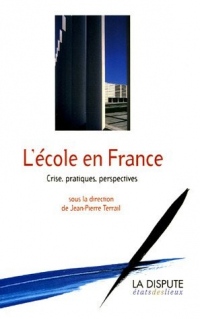 L'Ecole en France : Crise, pratiques, perspectives