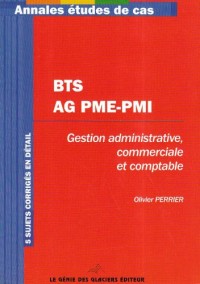 Annales Gestion administrative, comptable et commerciale : Etude de cas BTS Assistant de gestion PME-PMI